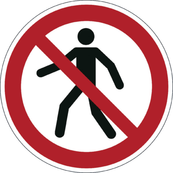 DURABLE PEDESTRIANS PROHIBITED SIGN