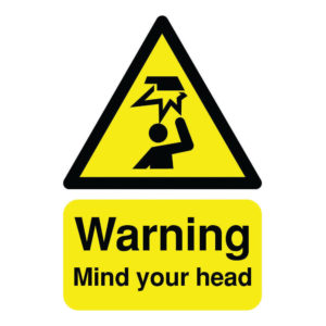 SIGN A5 WARNING MIND YOUR HEAD S/A